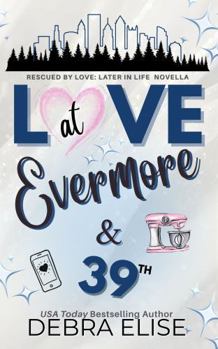 Love at Evermore & 39th (Rescued by Love: Later in Life)