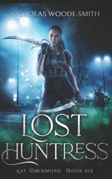 Lost Huntress - Book #6 of the Kat Drummond