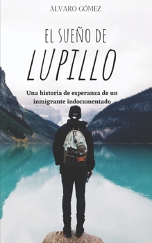 Paperback El Sueño de Lupillo: La Realidad [Spanish] Book