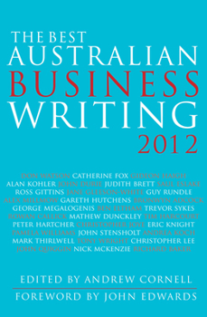The Best Australian Business Writing 2012