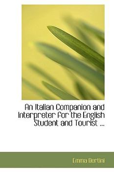 An Italian Companion and Interpreter for the English Student and Tourist