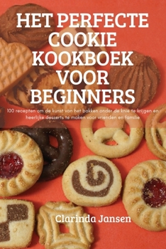 Paperback Het Perfecte Cookie Kookboek Voor Beginners [Dutch] Book