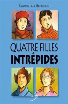 Paperback Quatre filles intrépides [French] Book