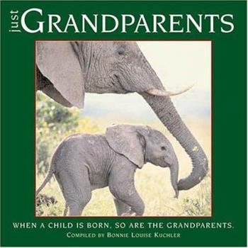 Hardcover Just Grandparents: When a Child Is Born, So Are the Grandparents Book