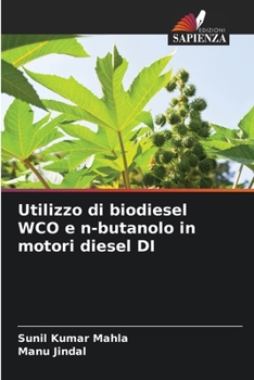 Paperback Utilizzo di biodiesel WCO e n-butanolo in motori diesel DI [Italian] Book