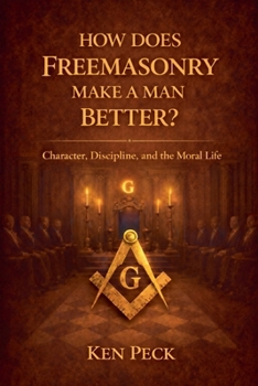 Paperback How Does Freemasonry Make A Man Better Book