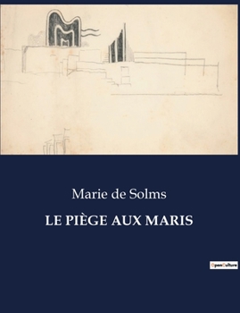 Paperback Le Piège Aux Maris [French] Book