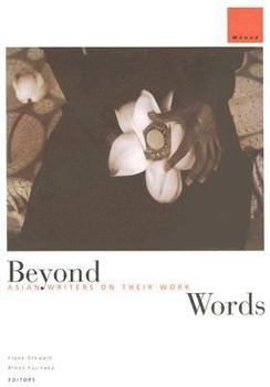 Paperback Beyond Words: Asian Writers on Their Work Book