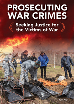 Hardcover Prosecuting War Crimes: Seeking Justice for the Victims of War Book
