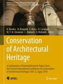 Hardcover Conservation of Architectural Heritage: A Culmination of Selected Research Papers from the Second International Conference on Conservation of Architec Book