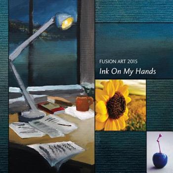 Paperback Fusion Art 2015: Ink On My Hands Book