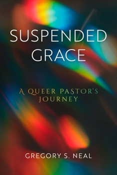 Paperback Suspended Grace: A Queer Pastor's Journey Book