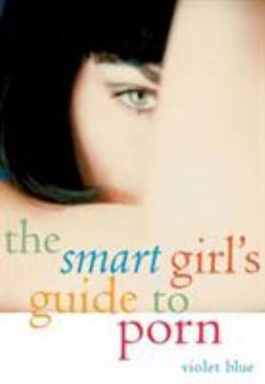 Paperback The Smart Girl's Guide to Porn Book