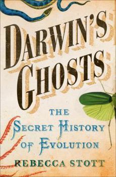 Hardcover Darwin's Ghosts: The Secret History of Evolution Book