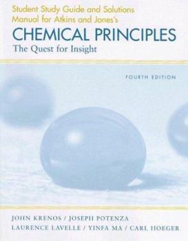 Paperback Chemical Principles Student Study Guide and Solutions Manual: The Quest for Insight Book