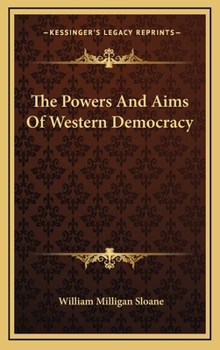The Powers and Aims of Western Democracy
