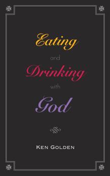 Paperback Eating and Drinking with God Book