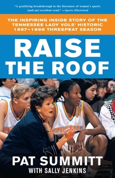 Paperback Raise the Roof: The Inspiring Inside Story of the Tennessee Lady Vols' Groundbreaking Season in Women's College Basketball Book