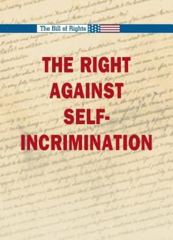 Library Binding The Right Against Self Incrimination Book