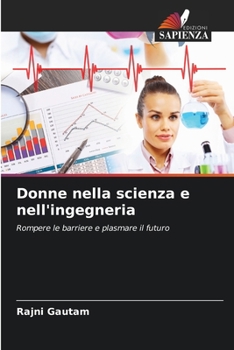 Donne nella scienza e nell'ingegneria (Italian Edition)