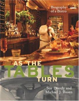 Hardcover As the Table Turns: Biography of a Bistro Book