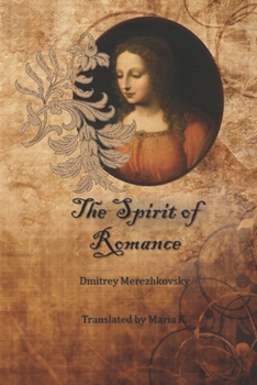 Paperback The Spirit of Romance: Five stories by Dmitrey Merezhkovsky Book