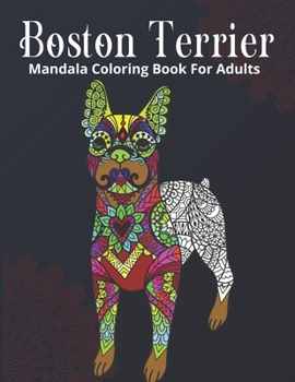 Paperback Boston Terrier Mandala Coloring Book For Adults Book