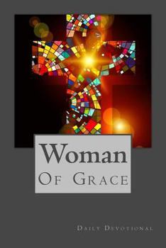 Woman of Grace: Daily Devotional