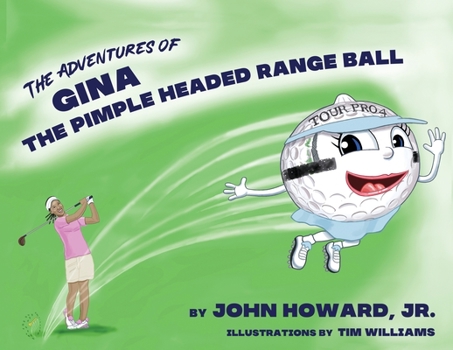 Paperback The Adventures of Gina The Pimple Headed Range Ball Book