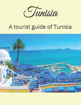 Paperback Tunisia: A tourist guide of Tunisia Book