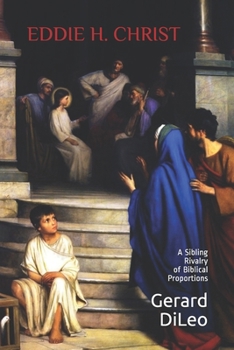 Paperback Eddie H. Christ: A Sibling Rivalry of Biblical Proportions Book