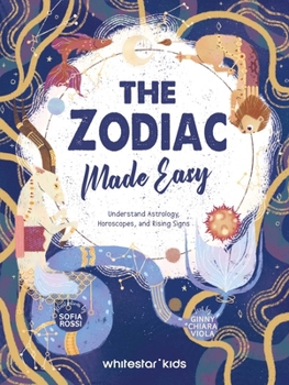 Hardcover The Zodiac Made Easy: Understand Astrology, Horoscopes, and Ascendants Book