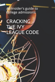 Paperback Cracking the Ivy League Code: An insider's guide to college admissions Book