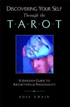 Paperback Discovering Your Self Through the Tarot: A Jungian Guide to Archetypes and Personality Book