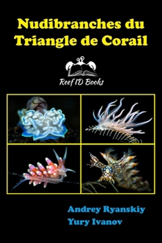 Paperback Nudibranches du Triangle de Corail [French] Book