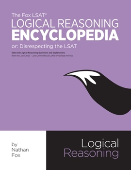 Paperback The Fox LSAT Logical Reasoning Encyclopedia: Disrespecting the LSAT Book