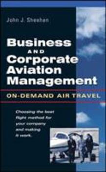 Hardcover Business and Corporate Aviation Management: On-Demand Air Travel Book