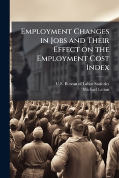 Paperback Employment Changes in Jobs and Their Effect on the Employment Cost Index Book