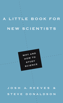 Paperback A Little Book for New Scientists: Why and How to Study Science Book