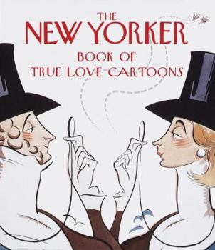 Hardcover The New Yorker Book of True Love Cartoons Book