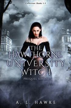 The Hawthorne University Witch Series Prequel Collection (H.U.W.)
