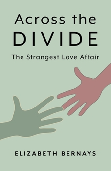 Paperback Across the Divide: The Strangest Love Affair Book