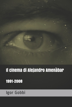 Paperback Il cinema di Alejandro Amenabar 1991-2008 [Italian] Book