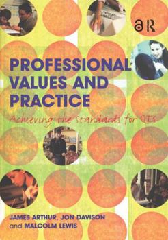 Paperback Professional Values and Practice: Achieving the Standards for Qts Book