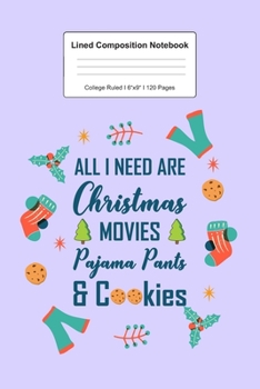 Lined Composition Notebook College Ruled: For Christmas Pajama And Cookies Gifts I 120 Lined Pages for Writing, School & Studying I Bullet Planer, ... Paper I Planner Book For Adults or Teens