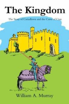 Paperback The Kingdom: The Story of Cariadlawn and the Curse of Cian Book