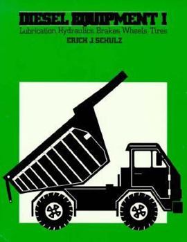 Paperback Diesel Equipment I: Lubrication, Hydraulics, Brakes, Wheels, Tires Book