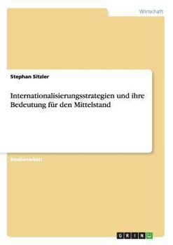 Paperback Internationalisierungsstrategien und ihre Bedeutung für den Mittelstand [German] Book