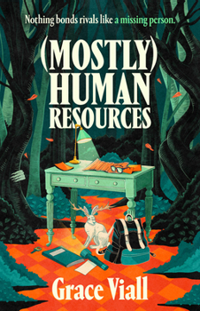 Mostly Human Resources: A Novel