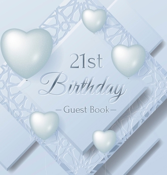 Hardcover 21st Birthday Guest Book: Keepsake Gift for Men and Women Turning 21 - Hardback with Funny Ice Sheet-Frozen Cover Themed Decorations & Supplies, Book